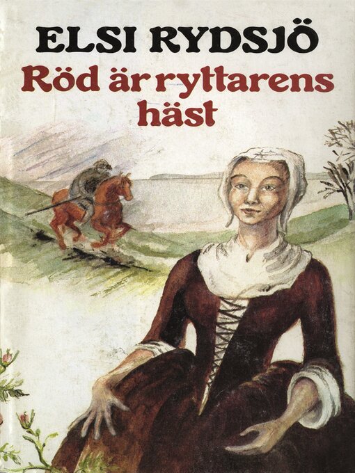 Titeldetaljer för Röd är ryttarens häst av Elsi Rydsjö - Tillgänglig